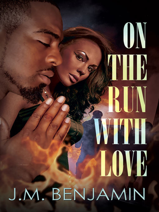 Title details for On the Run with Love by J.M. Benjamin - Available